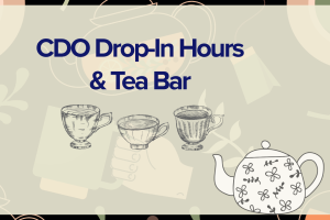 CDO drop-in hours and tea bar
