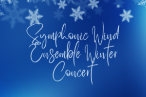 Symphonic Wind Ensemble Winter Concert poster