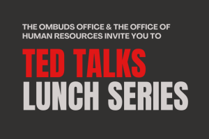 Ombuds TED Talks lunch series