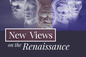 New Views on the Renaissance