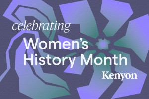 Celebrating women's history month a kenyon