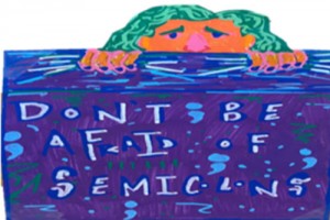 A photo of a person hiding behind a sign that reads: Don't be afraid of semicolons